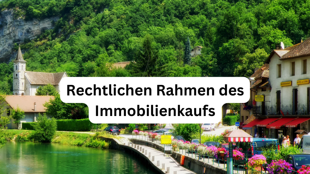 rechtlichen Rahmen des Immobilienkaufs