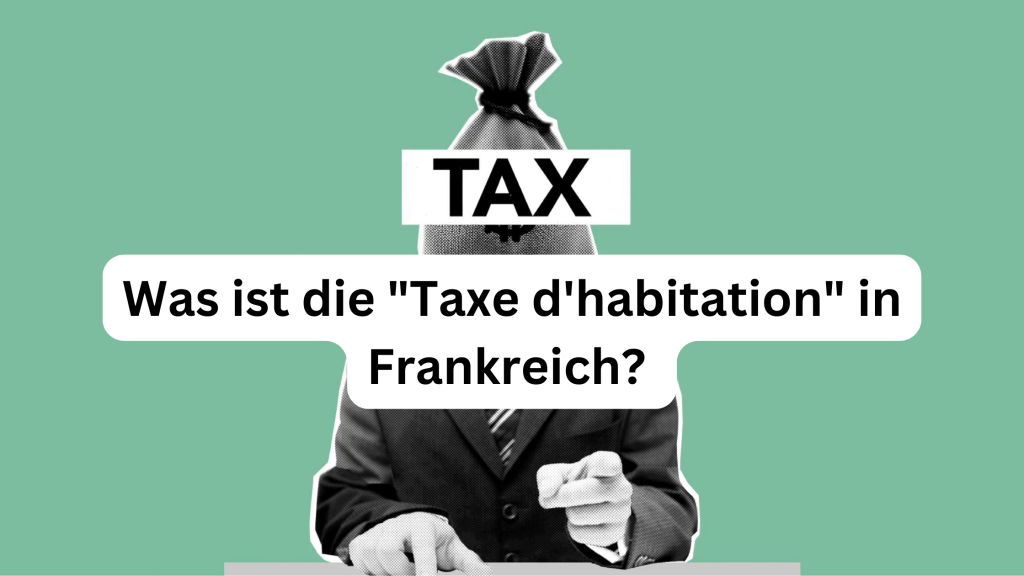 Was ist die "Taxe d'habitation" in Frankreich?