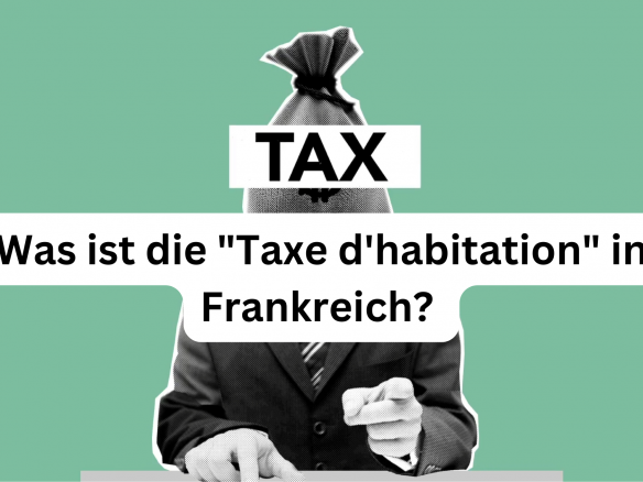 Was ist die "Taxe d'habitation" in Frankreich?