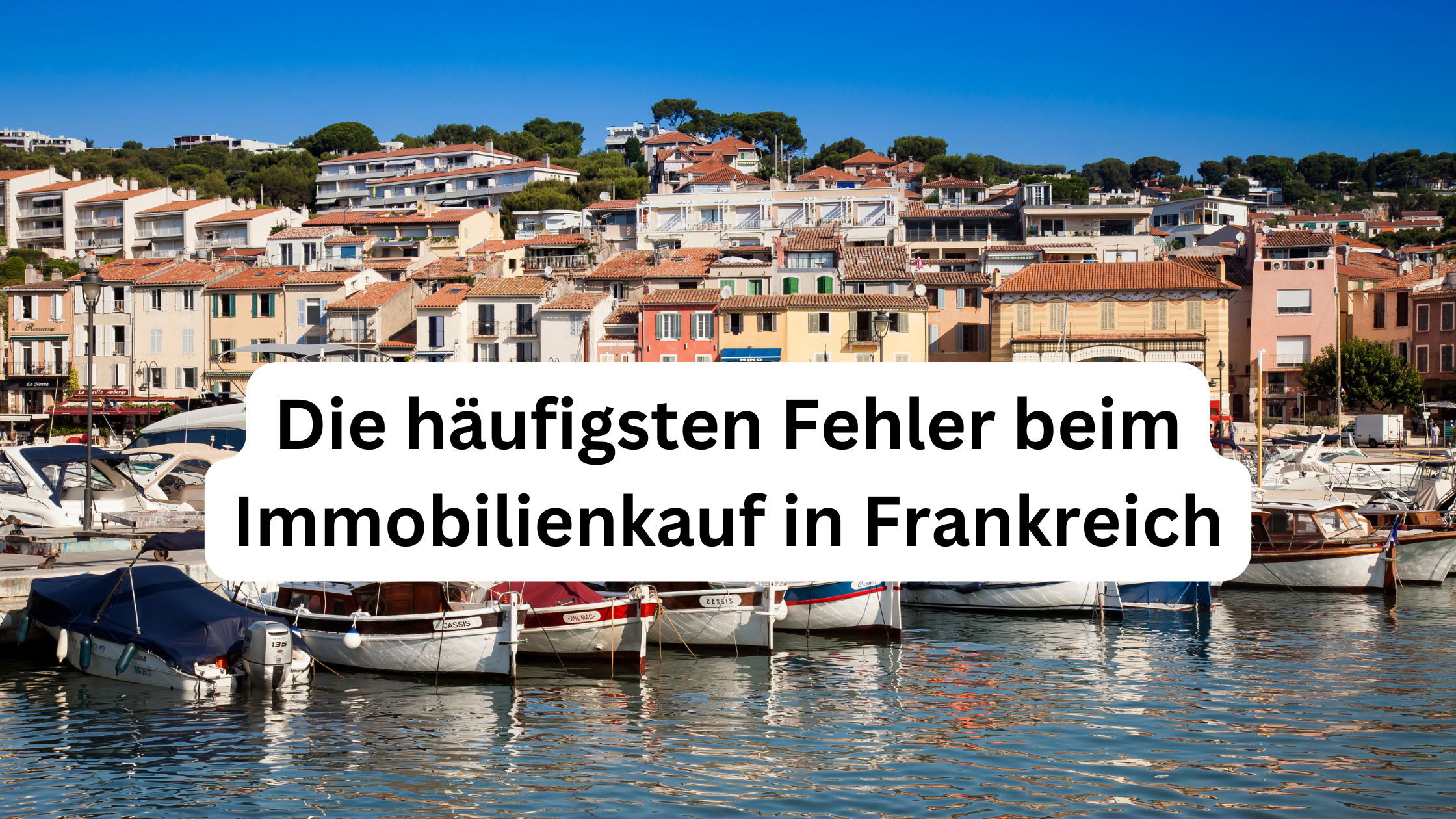 Die häufigsten Fehler beim Immobilienkauf in Frankreich