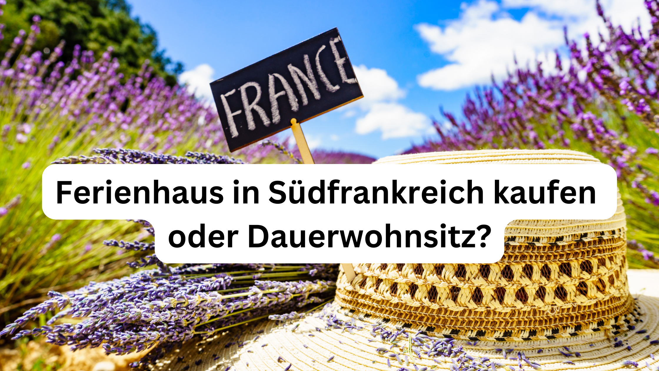Ferienhaus Südfrankreich kaufen oder Dauerwohnsitz?